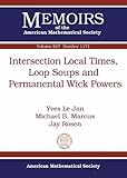 Intersection Local Times, Loop Soups and Permanental Wick Powers (Memoirs of the American Mathematical Society)