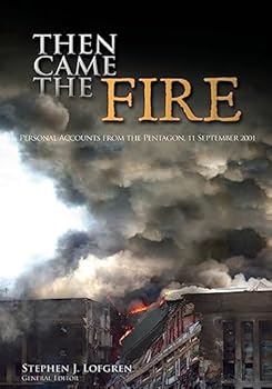 Then Came the Fire: Personal Accounts from the Pentagon, 11 September 2001