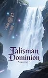 Talisman Dominion, Volume 3