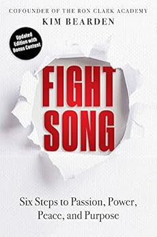 Kindle Store,Kindle eBooks,Education & Teaching Fight Song: Six Steps to Passion, Power, Peace, and Purpose Kim Bearden