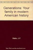 Generations: Your Family in Modern American History 0394329910 Book Cover