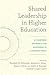 Shared Leadership in Higher Education