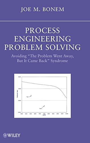 Process Engineering Problem Solving: Avoiding "The Problem Went Away, but it Came Back" Syndrome view 2