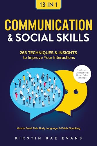 Communication & Social Skills [13-in-1]: 263 Techniques & Insight...