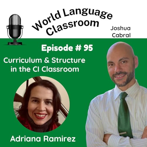 Curriculum and Structure in the CI Classroom with Adriana Ramirez Podcast Por  arte de portada