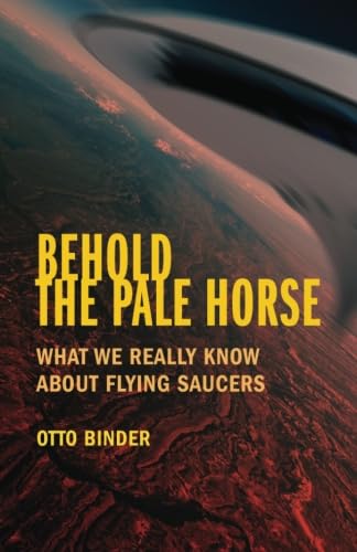 Behold the Pale Horse: What We Really Know Abou... 153742307X Book Cover