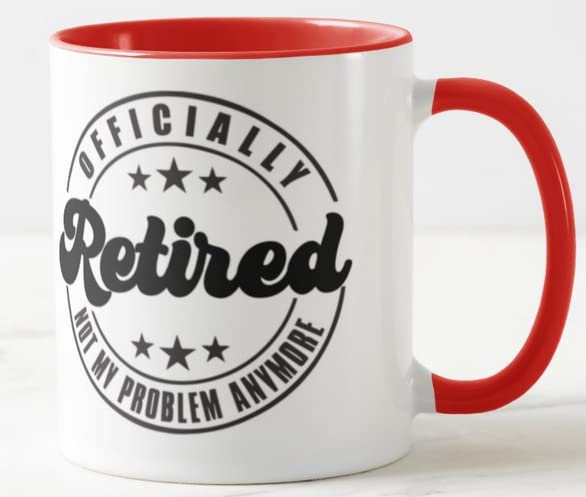 Vixar I'm Retired Officialy Not My Problem Anymore Retirement Joke Novelty Coloured Mug Cup Gift Birthday Work Office Christmas Tea Coffee (Red)