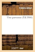 Une Parvenue 2011747813 Book Cover