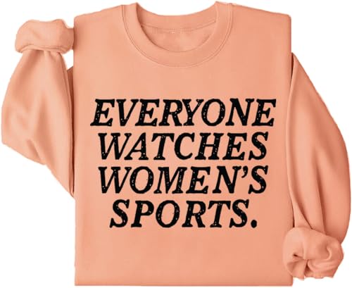Everyone Watches Womens Sports Sweatshirt Everyone Watches Womens Sports Tshirt For Women Men2