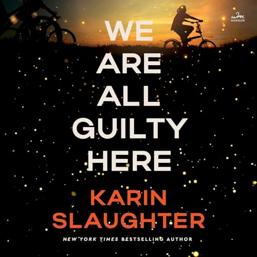 We Are All Guilty Here by Karin Slaughter, Book Summary, Podcast, English Podcast Por Raghvendra Singh arte de portada