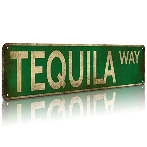 KooLL Street Sign Tequila Way Street Vintage Rustic Retro Wall Decor Funny Metal Tin Sign 4' by 16'
