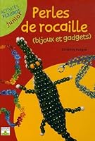 Perles de Rocaille: Bijoux et Gadgets 221502349X Book Cover