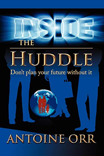 Inside the Huddle: Don't Plan Your Future Without It