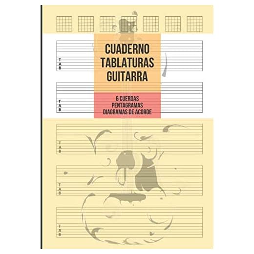 Cuaderno Tablatura Guitarra: Guitarra 6 Cuerdas, 5 Tablaturas con Pentagramas y 7 Diagramas de Acorde por Página, 100 Páginas A4