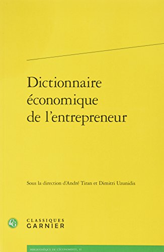 Dictionnaire économique de l'entrepreneur (Bibliotheque de L'Economiste) (French Edition)