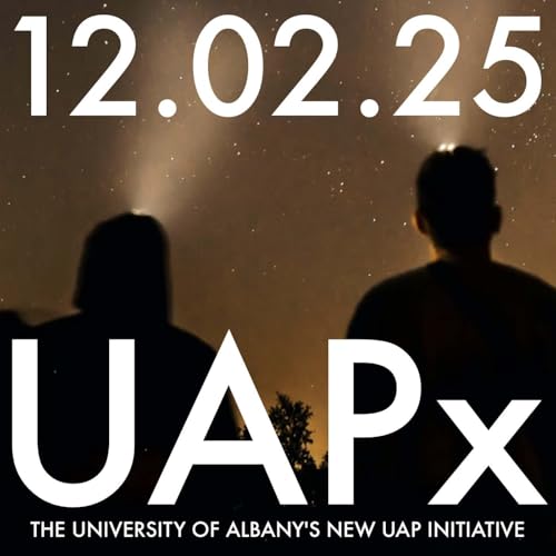 UAPx: The University of Albany's New UAP Initiative | MHP 12.02.25.