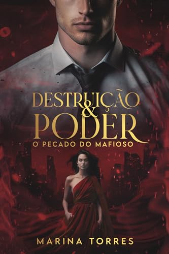 DESTRUIÇÃO E PODER: O PECADO DO MAFIOSO