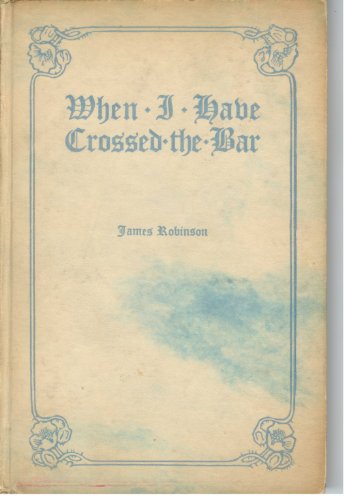 When I Have Crossed the Bar B003BON4YQ Book Cover