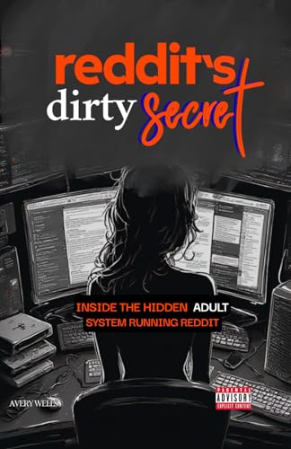 Reddit's Dirty Secret: Inside the Hidden...
