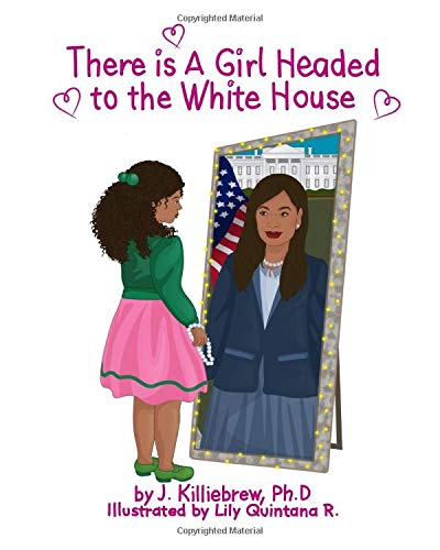 There is A Girl Headed to the White House