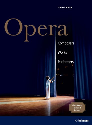 Opera: Composers, Works, Performers