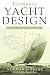 Elements of Yacht Design: The Original Edition of the Classic Book on Yacht Design (Seafarer Books)