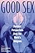 Good Sex: Feminist Perspectives from the World's Religions