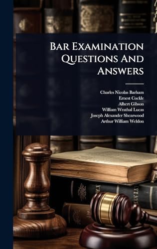 Bar Examination Questions And Answers : Barham, Charles Nicolas, Cockle ...