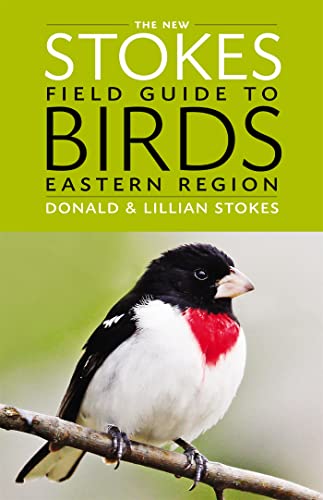 The New Stokes Field Guide to Birds Eastern Region Paperback–Illustrated March 26 2013