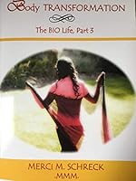 Body Transformation: The BIO Life, Part 3 0998812420 Book Cover