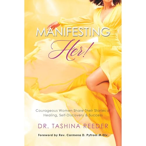 Manifesting Her! Audiolibro Por Dr. Tashina Reeder, Alicia Newsome, Tyesha Tilghman, Christine Addison, Abigale Patrick, Lynda Joice, Michelle Schofield, Jennifer Williams, Katina Neshawna, LáDeia Joyce arte de portada