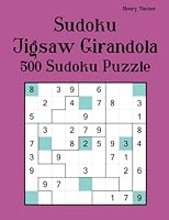 Sudoku Jigsaw Girondola 500 Sudoku Puzzle 1503165337 Book Cover