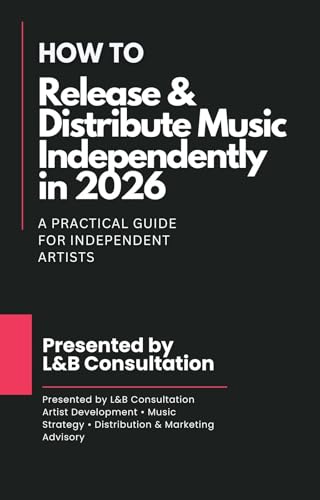 HOW TO RELEASE & DISTRIBUTE MUSIC INDEPENDENTLY IN 2026: Artist Development • Music Strategy • Distribution & Marketing Advisory