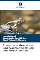 Apoptose während der Embryonalentwicklung von Froschlurchen (German Edition) 6208737346 Book Cover