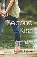 Second Kiss: Second Kiss Trilogy Book One B08KQYCYDL Book Cover