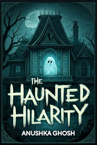 The Haunted Hilarity (English Edition)