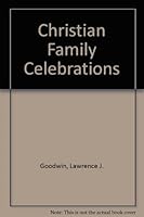 Christian Family Celebrations 0879733357 Book Cover