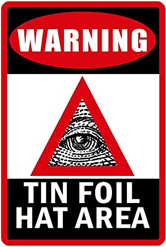 Metal Tin Sign Foil Hat Area Durable Aluminum No Rust Full Color Custom Nwo Art Mural 8*6