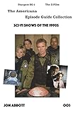 Sci-Fi Shows of the 1990s: Stargate SG-1 and The X-Files (The Americana Episode Guide Collection Book 3) (English Edition)