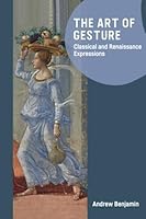 The Art of Gesture: Classical and Renaissance Expressions 1399529633 Book Cover