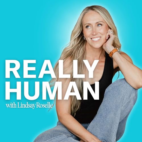 Really Human Podcast Por Lindsay Roselle arte de portada