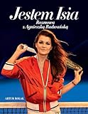Jestem Isia. Rozmowa z Agnieszka Radwanska