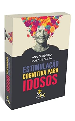 Estimulação Cognitiva para Idosos: 100 desafios estimular a cognição de idosos.