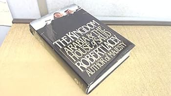 Hardcover The Kingdom: Arabia & The House of Sa'ud Book