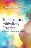 Transcultural Midwifery Practice: Concepts, Care and Challenges