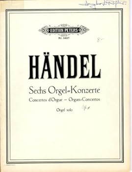 6 Orgel-Konzerte: Orgel Solo (Konzerte für Orgel und Orchester, Op. 4) (Edition Peters, Nr. 3627)