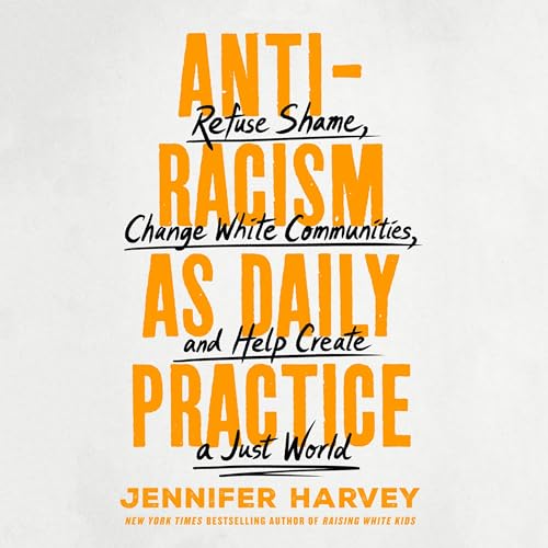 Antiracism as Daily Practice by Jennifer Harvey episode artwork
