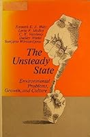 The Unsteady State: Environmental Problems, Growth, and Culture 0824804805 Book Cover