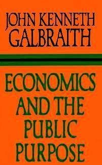 Economics and the Public Purpose by Galbraith, ... B008T1LQA0 Book Cover