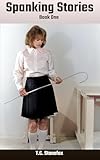 Spanking Stories: Book One